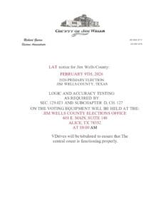 Jim Wells County Announces Feb. 9 Logic and Accuracy Test for Primary